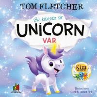 Bu Kitapta Bir Unicorn Var Tom Fletcher