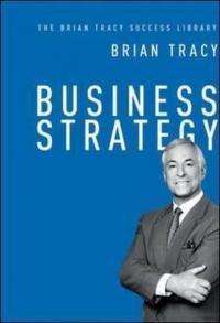 Business Strategy: The Brian Tracy Success Library (Ciltli) Brian Trac