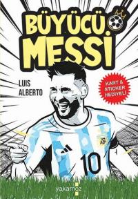 Büyücü Messi - Kart ve Sticker Hediyeli Luis Alberto Urrea