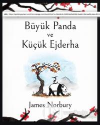 Büyük Panda ve Küçük Ejderha (Ciltli) James Norbury