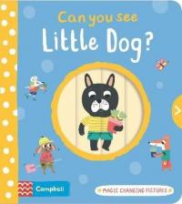Can You See Little Dog? : Magic changing pictures (Ciltli) Campbell Bo