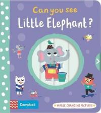 Can you see Little Elephant? : Magic changing pictures (Ciltli)