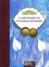 Cash Waqfs in Ottoman Europe (Ciltli)