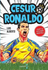 Cesur Ronaldo - Kart ve Sticker Hediyeli Luis Alberto Urrea