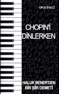 Chopin'i Dinlerken