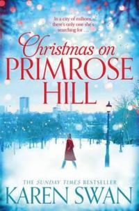 Christmas on Primrose Hill Karen Swan