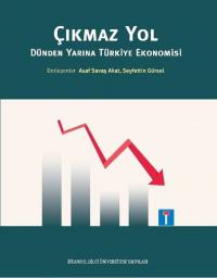 Çıkmaz Yol - Dünden Yarına Türkiye Ekonomisi Kolektif