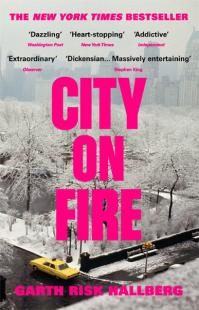 City on Fire Garth Risk Hallberg