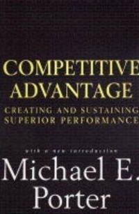 Competitive Advantage Michael E. Porter