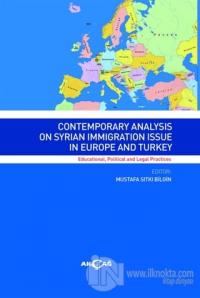 Contemporary Analysis On Syrian Immigration Issue in Europe And Turkey