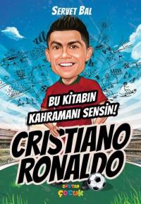 Cristiano Ronaldo - Bu Kitabın Kahramanı Sensin!