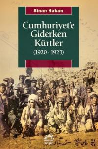Cumhuriyet'e Giderken Kürtler 1920 - 1923