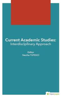 Current Academic Studies-Interdisciplinary Approach Nezihe Tüfekci