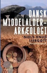 Dansk middelalderarkaeologi Mia Sosa