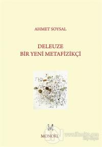 Deleuze - Bir Yeni Metafizikçi Ahmet Soysal