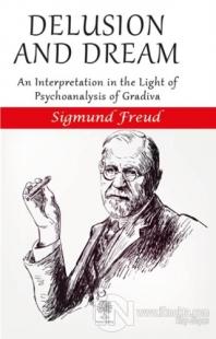 Delusion and Dream Sigmund Freud