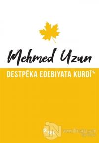 Destpeka Edebiyata Kurdi Mehmed Uzun