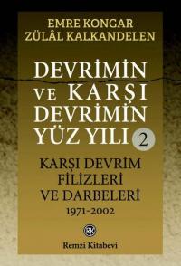 Devrimin ve Karşı Devrimin Yüz Yılı 2 - Karşı Devrim Filizleri ve Darb