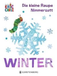 Die kleine Raupe Nimmersatt - Winter (Ciltli)