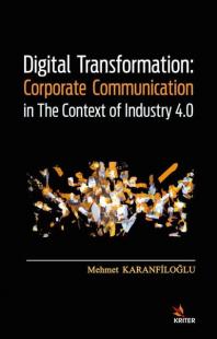 Digital Transformation: Corporate Communication in The Context of Indu