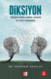 Diksiyon - Türkçeyi Güzel Doğru Düzgün ve Etkili Konuşmak