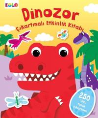 Dinozor - Çıkartmalı Etkinlik Kitabı Kolektif