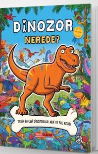 Dinozor Nerede? Tarih Öncesi Dinozorları Ara ve Bul Kitabı Helen Brown