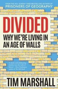 Divided: Why We're Living in an Age of Walls (Ciltli)