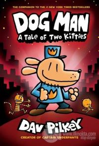 Dog Man: A Tale of Two Kitties (Ciltli)