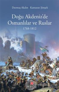 Doğu Akdeniz'de Osmanlılar ve Ruslar