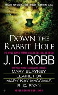 Down the Rabbit Hole J. D. Robb