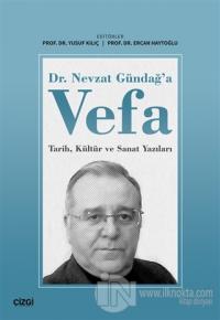 Dr. Nevzat Gündağ'a Vefa