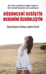 Düşünceni Değiştir Bedenini Özgürleştir Sultan Aylin Fesli