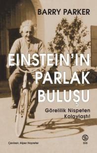 Einstein'ın Parlak Buluşu - Görelilik Nispeten Kolaylaştı!