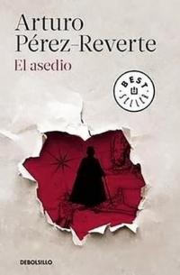 El asedio / The Siege Arturo Perez-Reverte