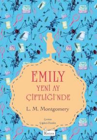 Emily Yeni Ay Çiftliği'nde 1 - Bez Ciltli Lucy Maud Montgomery