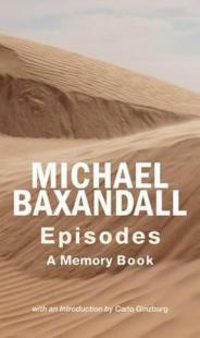 Episodes: A Memorybook  (Ciltli) Michael Baxandall