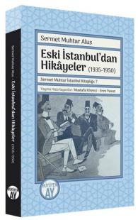 Eski İstanbul'dan Hikayeler 1935 - 1950