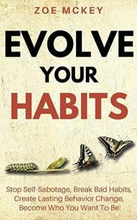 Evolve Your Habits Zoe McKey