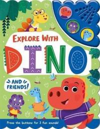 Explore with Dino and Friends (Ciltli)