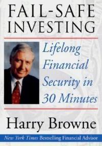 Fail-Safe Investing : Lifelong Financial Security in 30 Minutes