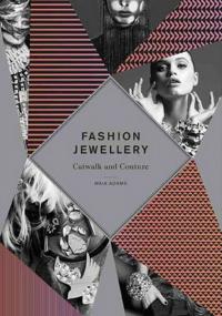 Fashion Jewellery: Catwalk and Couture