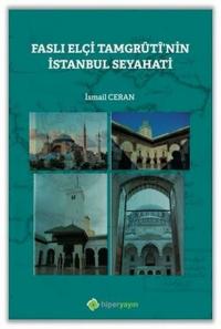 Faslı Elçi Tamgruti'nin İstanbul Seyahati İsmail Ceran