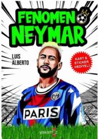 Fenomen Neymar - Kart ve Sticker Hediyeli Luis Alberto Urrea