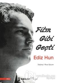 Film Gibi Geçti - Ediz Hun