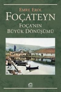 Foçateyn - Foça'nın Büyük Dönüşümü Emre Erol