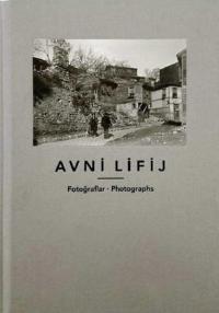 Fotoğraflar - Photographs (Ciltli) Avni Lifij