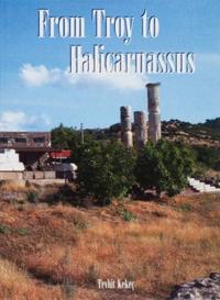 From Troy to Halicarnassus (Ciltli) Kolektif