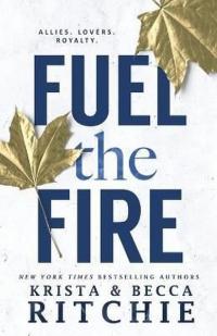 Fuel the Fire Krista Ritchie