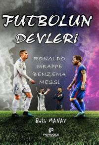Futbolun Devleri: Ronaldo - Mbappe - Benzema - Messi